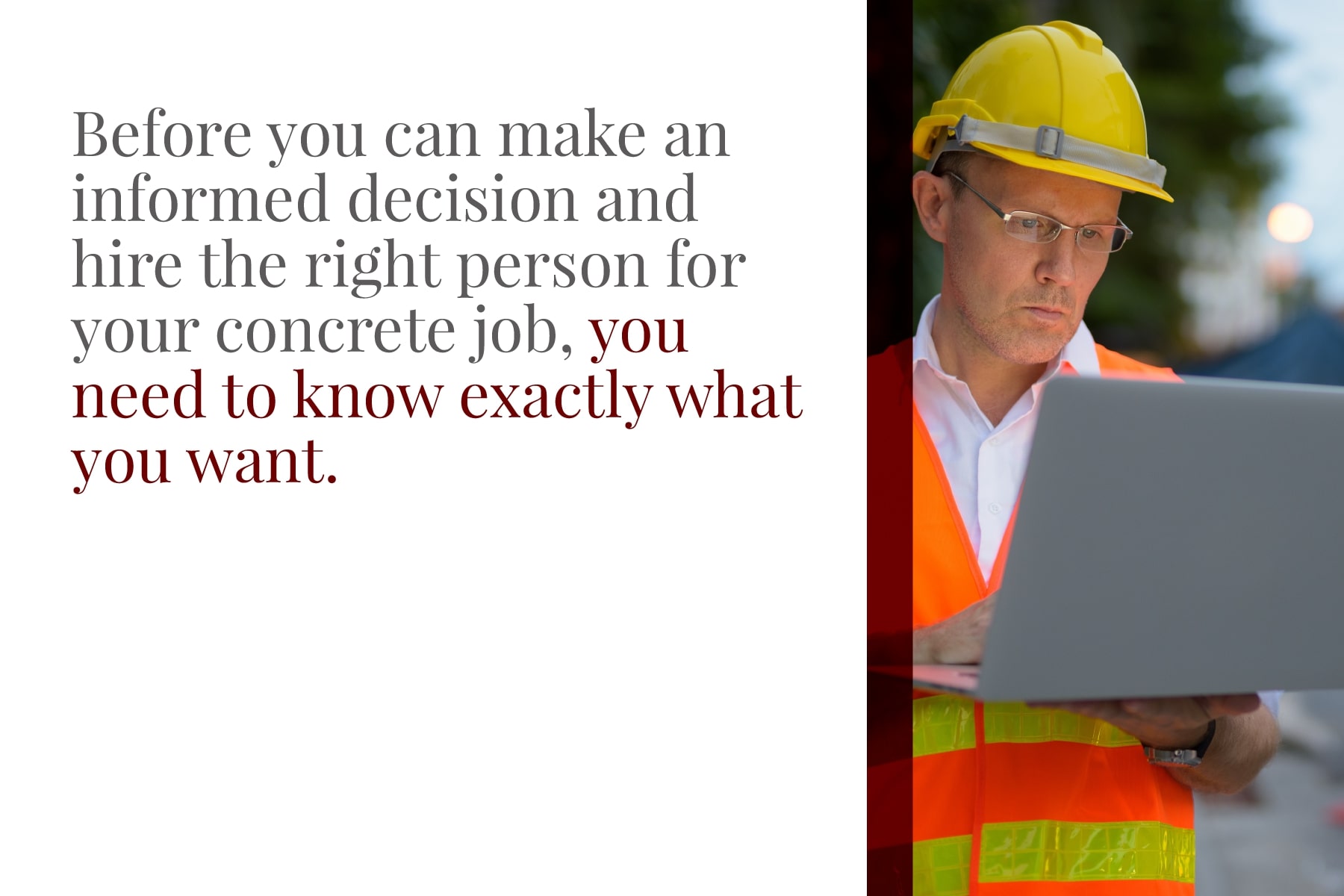 Know what you want before hiring a concrete contractor Know what you want before hiring a concrete contractor
