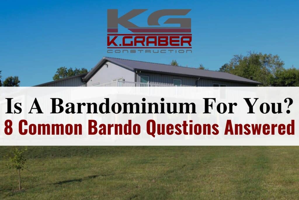 <strong>Is A Barndominium For You? 8 Common Barndo Questions Answered</strong>