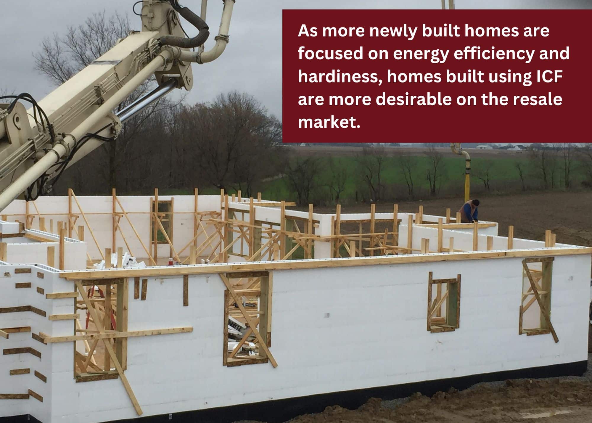 As more newly built homes are focused on energy efficiency and hardiness, homes built using ICF are more desirable on the resale market