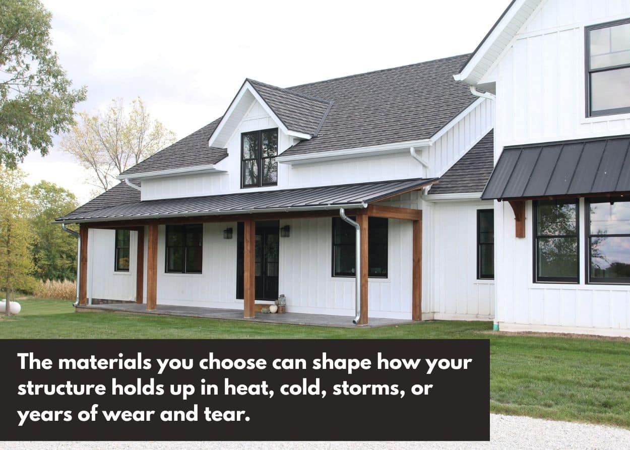 The materials you choose can shape how your structure holds up in heat, cold, storms, or years of wear and tear.
